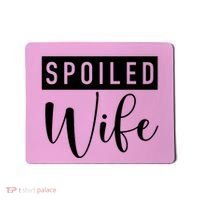 Spoiled Wife Mousepad thumb 0