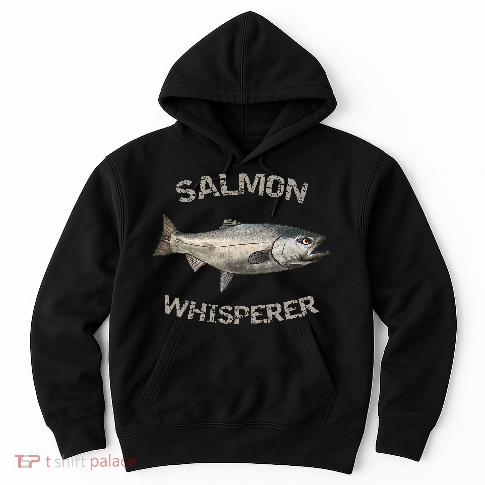 Salmon Whisperer Salmon Fishing Hoodie