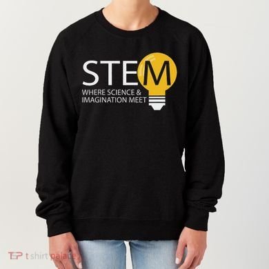 Stem Where Science & Imagination Meet Funny Design Women's Sweatshirt