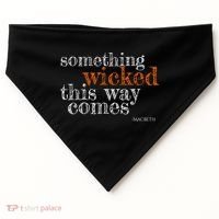 Something Wicked This Way Comes Shakespeare Halloween Meaningful Gift USA-Made Doggie Bandana thumb 0