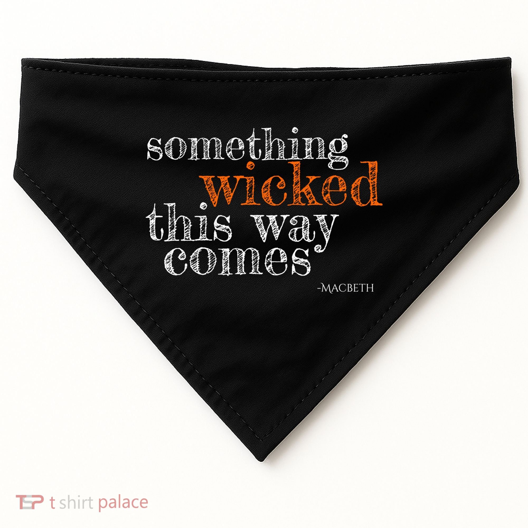 Something Wicked This Way Comes Shakespeare Halloween Meaningful Gift USA-Made Doggie Bandana