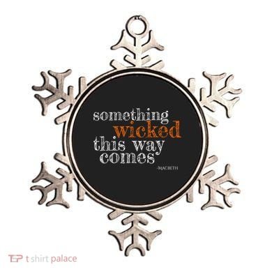 Something Wicked This Way Comes Shakespeare Halloween Meaningful Gift Ornament