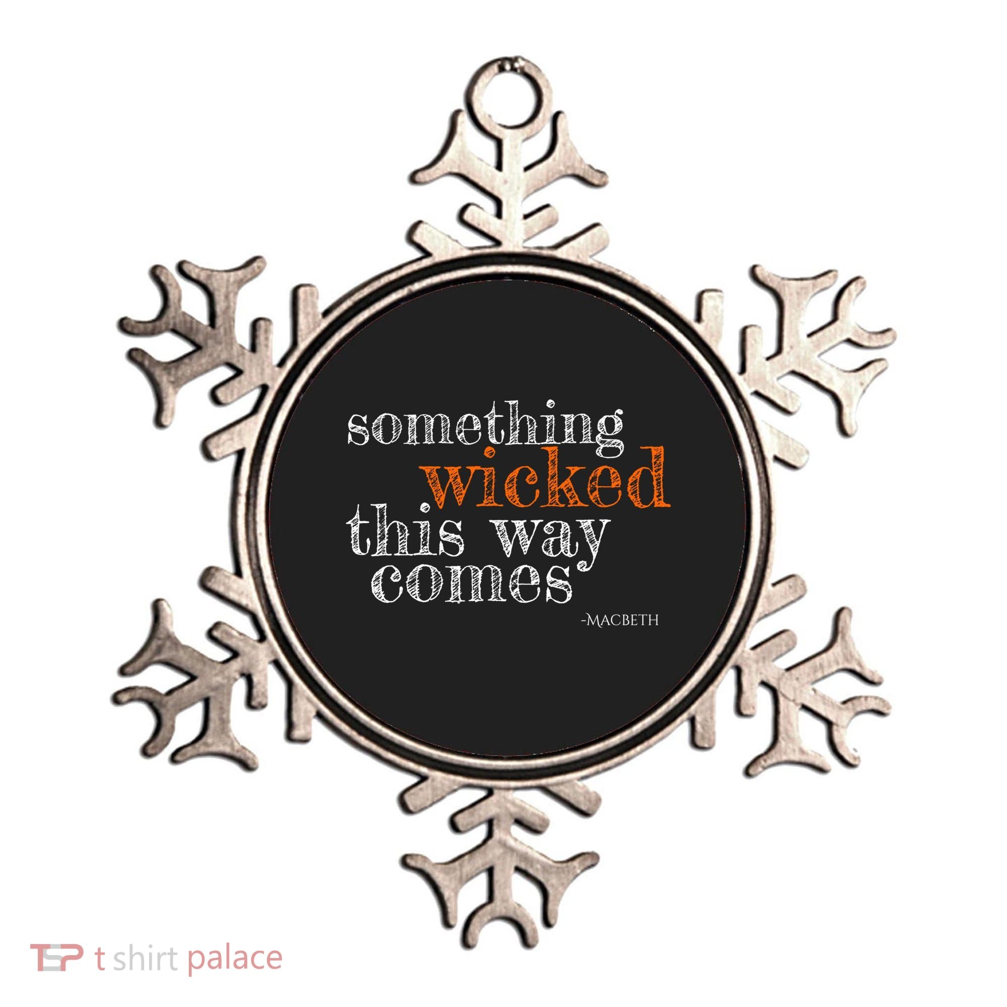 Something Wicked This Way Comes Shakespeare Halloween Meaningful Gift Ornament