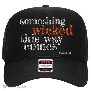 Something Wicked This Way Comes Shakespeare Halloween Meaningful Gift Hat