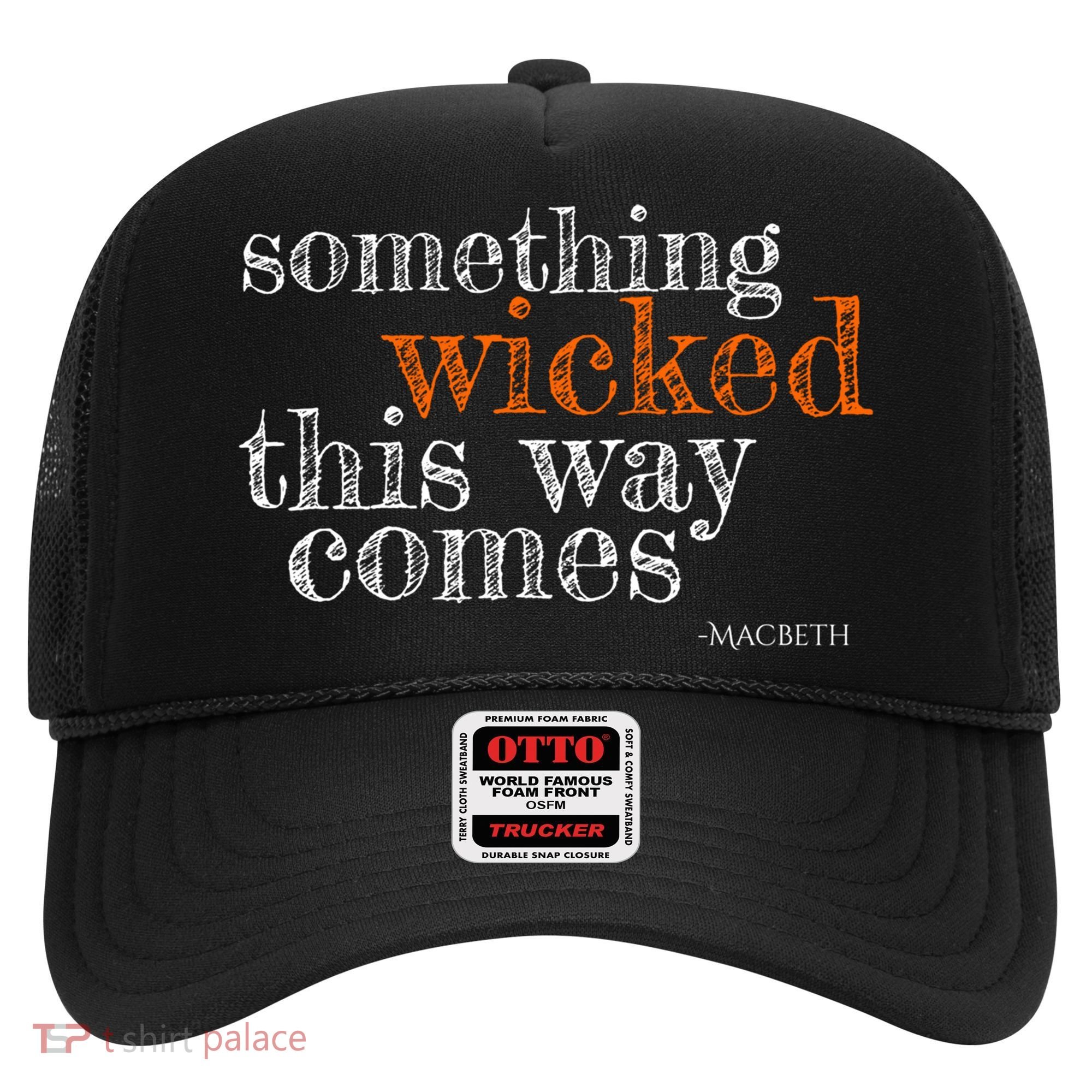 Something Wicked This Way Comes Shakespeare Halloween Meaningful Gift Hat