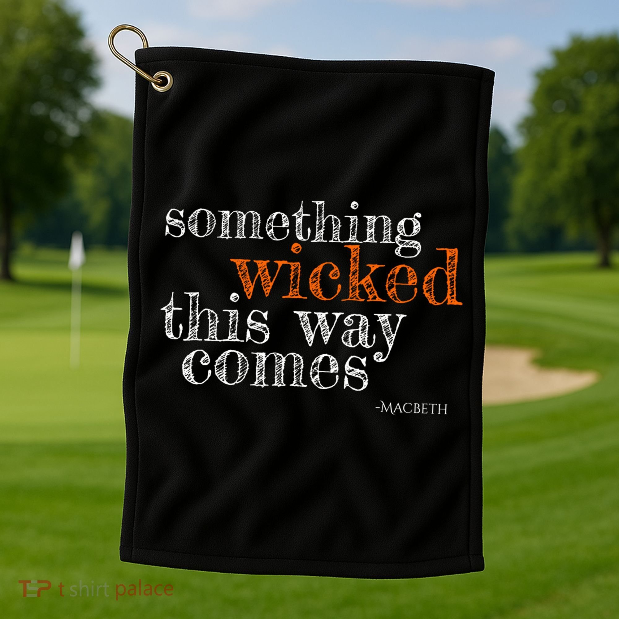 Something Wicked This Way Comes Shakespeare Halloween Meaningful Gift Golf Towel