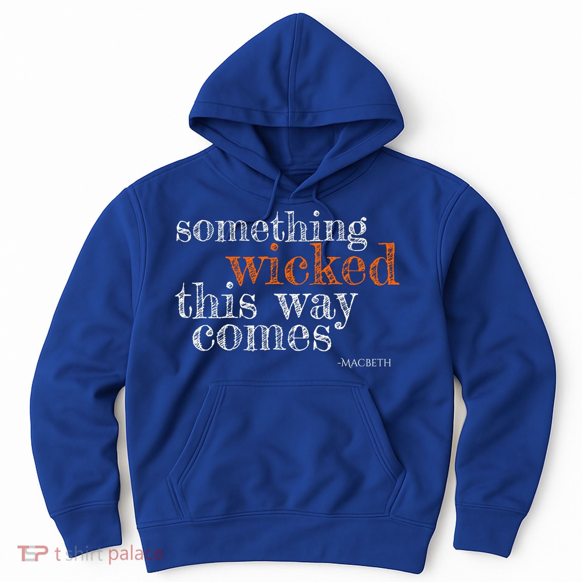 Something Wicked This Way Comes Shakespeare Halloween Meaningful Gift Hoodie