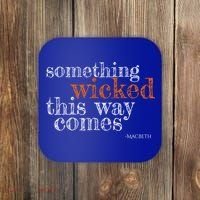 Something Wicked This Way Comes Shakespeare Halloween Meaningful Gift Coaster thumb 0