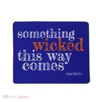 Something Wicked This Way Comes Shakespeare Halloween Meaningful Gift Mousepad thumb 0