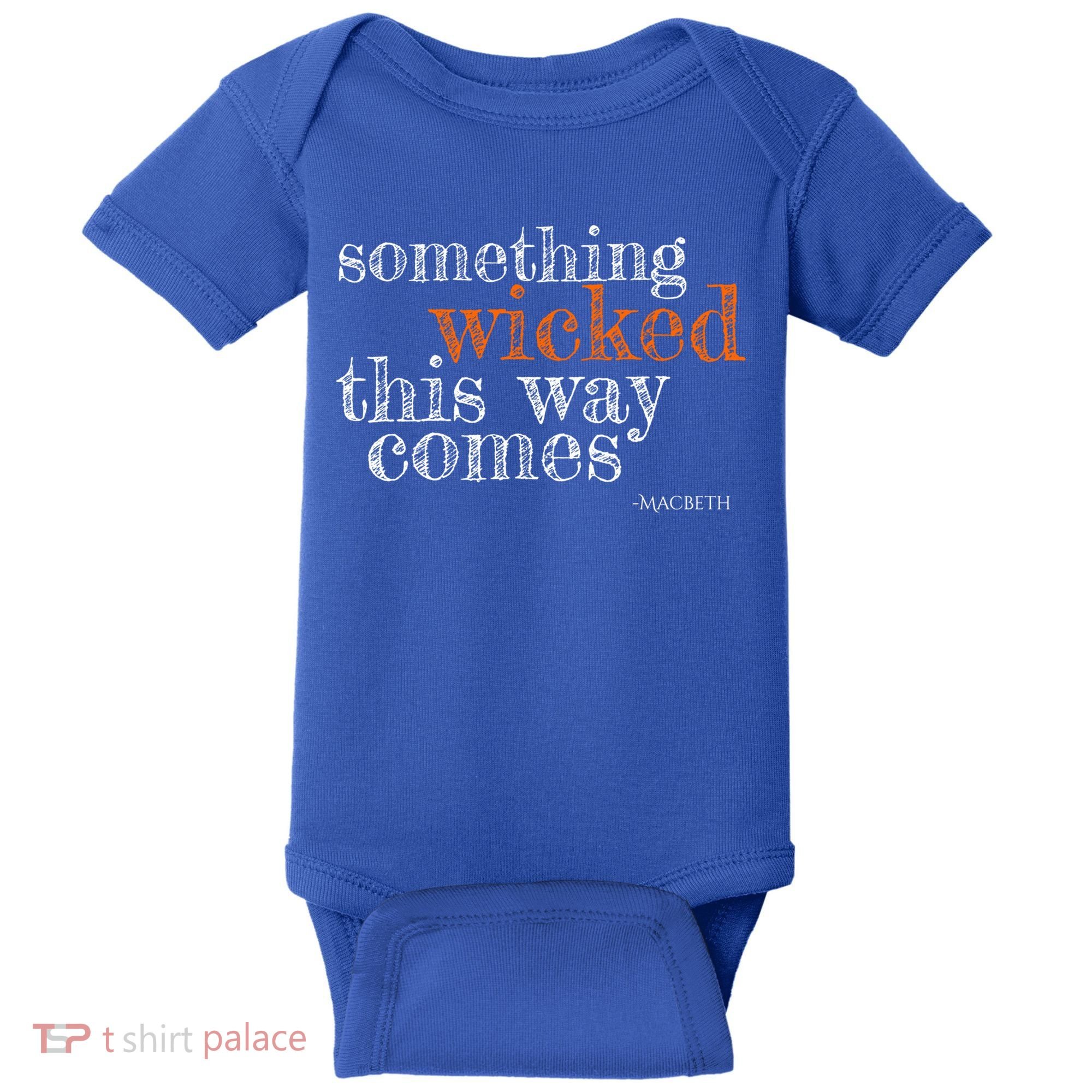 Something Wicked This Way Comes Shakespeare Halloween Meaningful Gift Baby Bodysuit