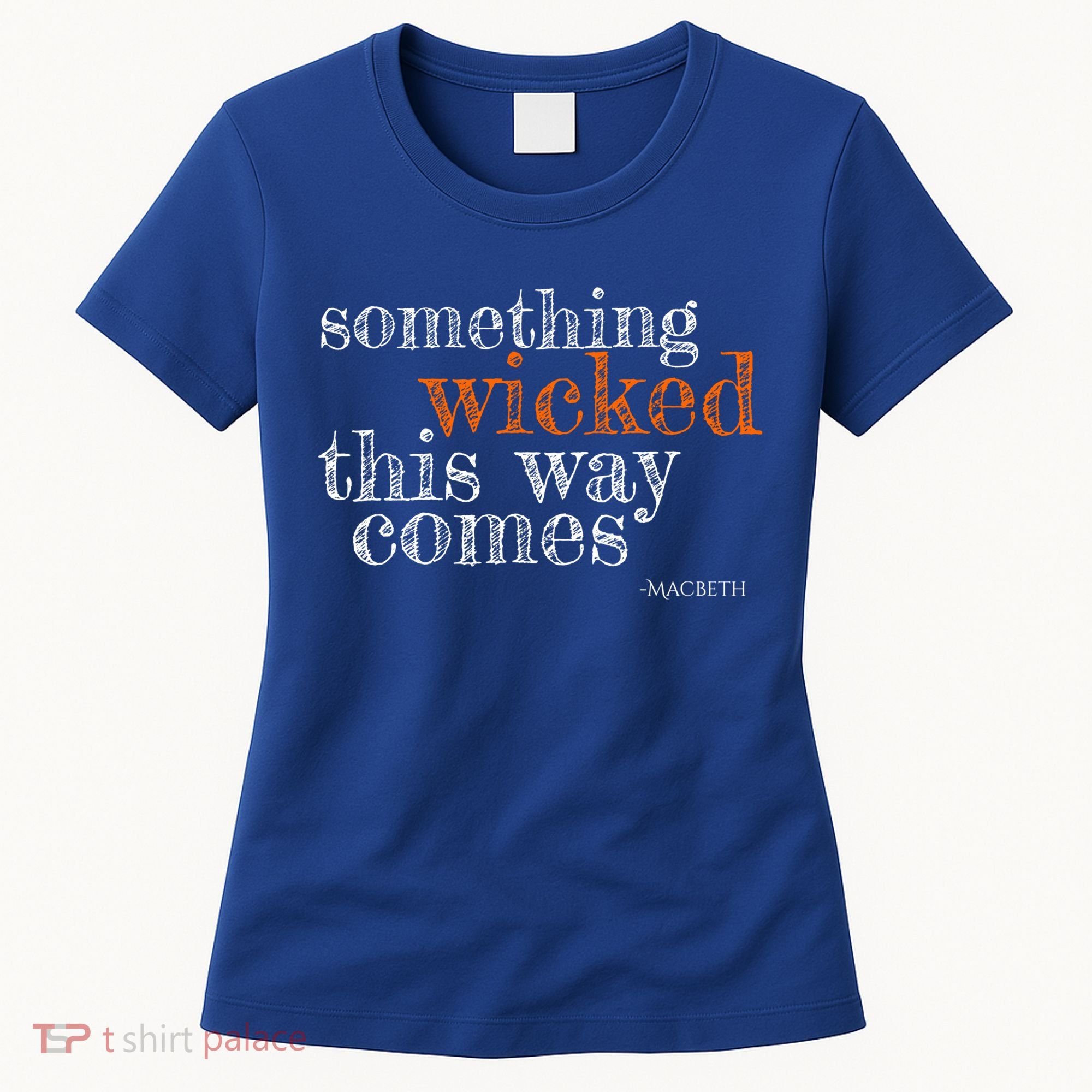 Something Wicked This Way Comes Shakespeare Halloween Meaningful Gift Women's T-Shirt