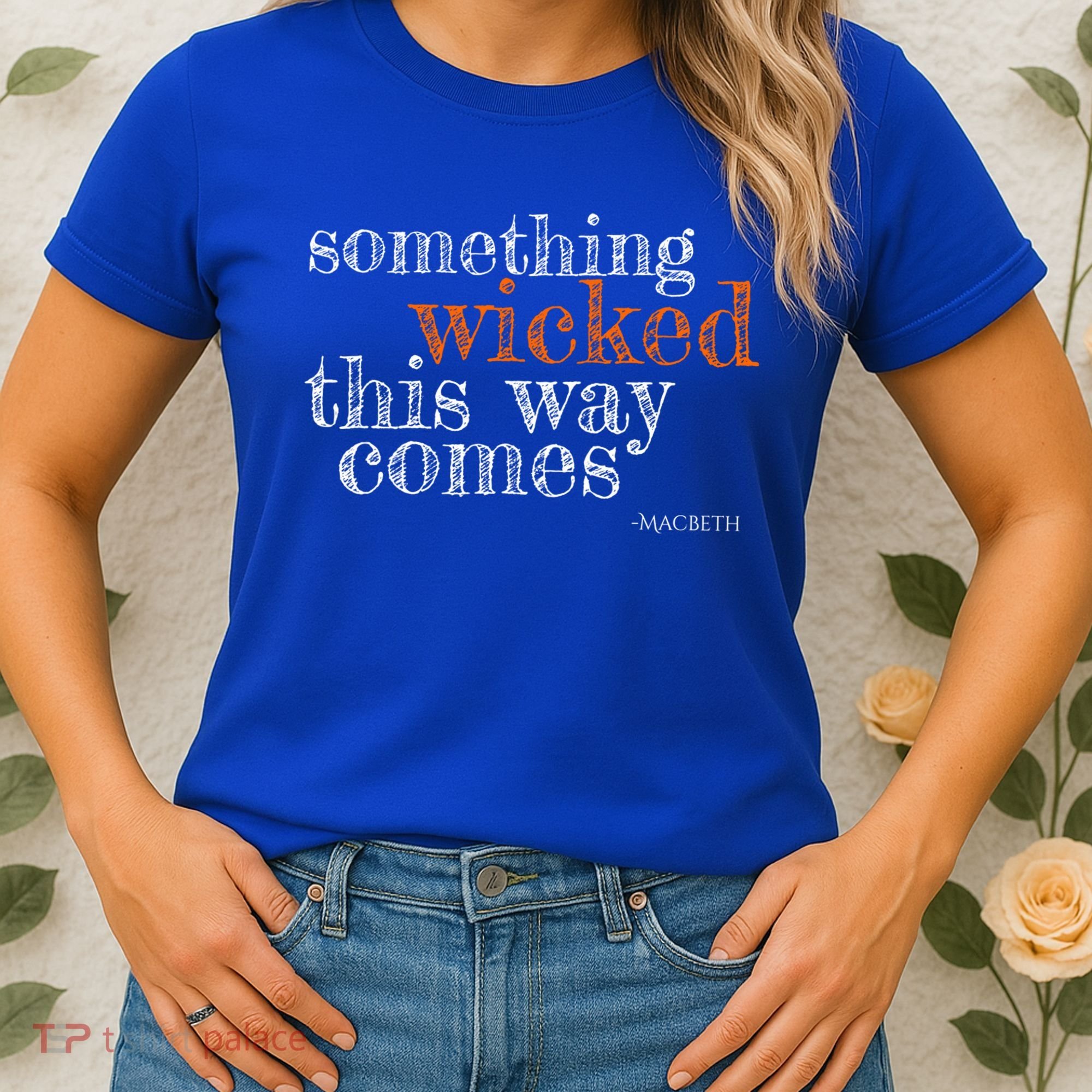 Something Wicked This Way Comes Shakespeare Halloween Meaningful Gift Women's T-Shirt