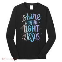 Shine with the Light of Jesus Proud Christian Long Sleeve Shirt thumb 0