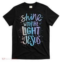 Shine with the Light of Jesus Proud Christian T-Shirt thumb 0