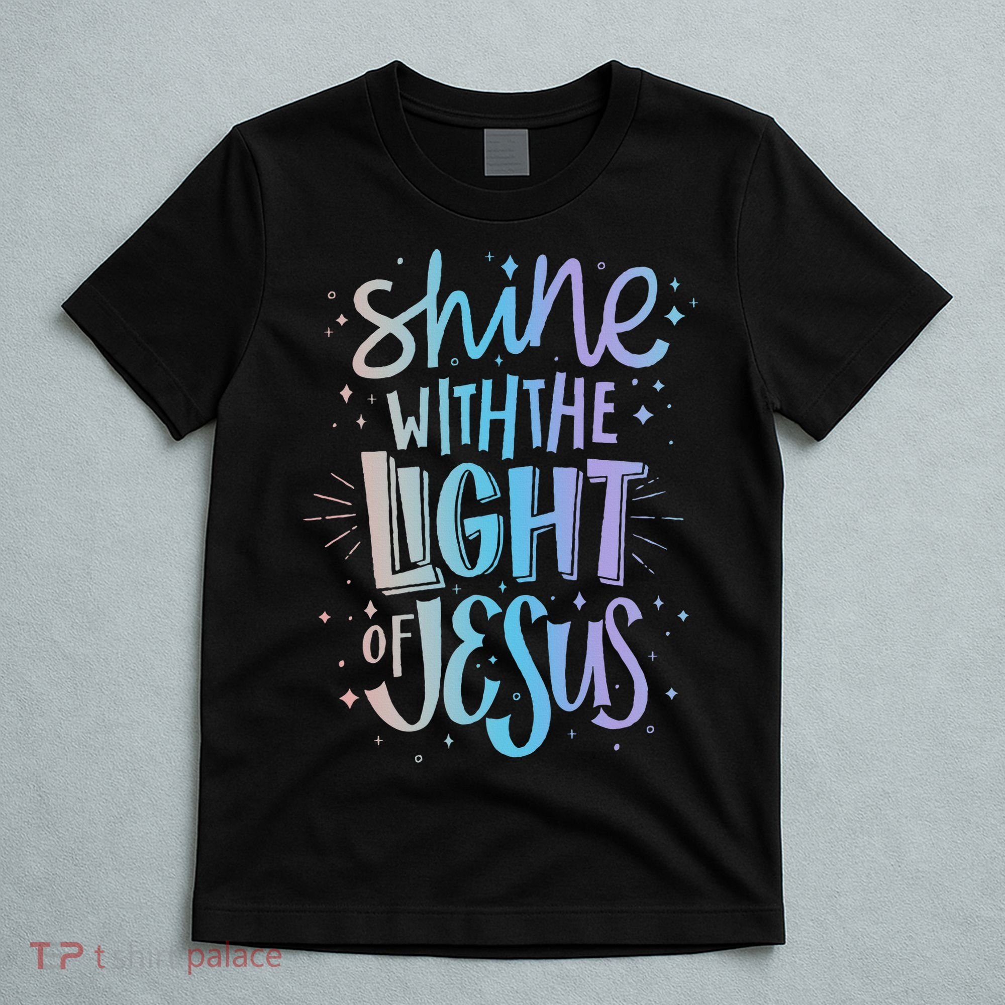 Shine with the Light of Jesus Proud Christian T-Shirt
