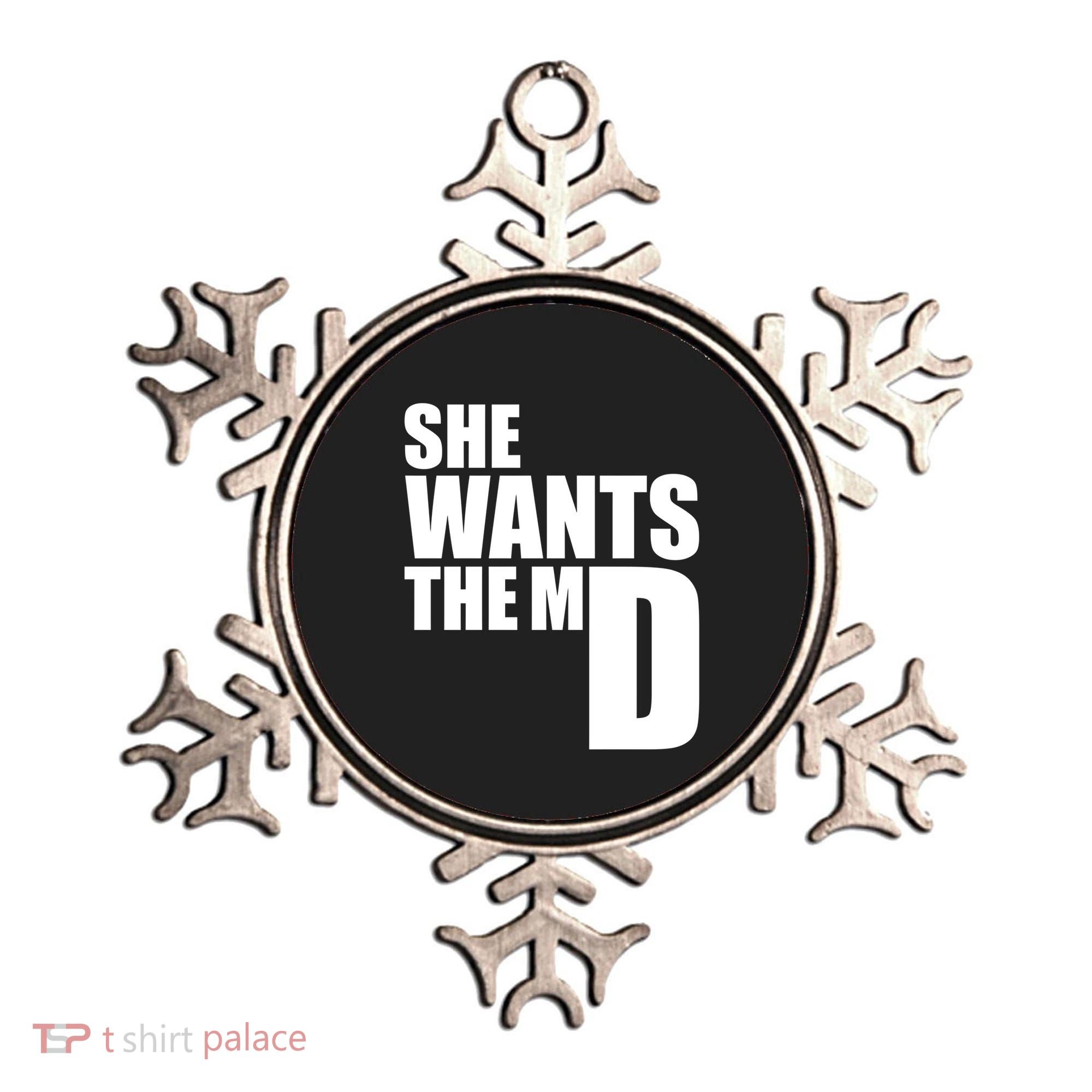 She Wants The Md Great Gift Funny Medical Doctor Student Great Gift Ornament