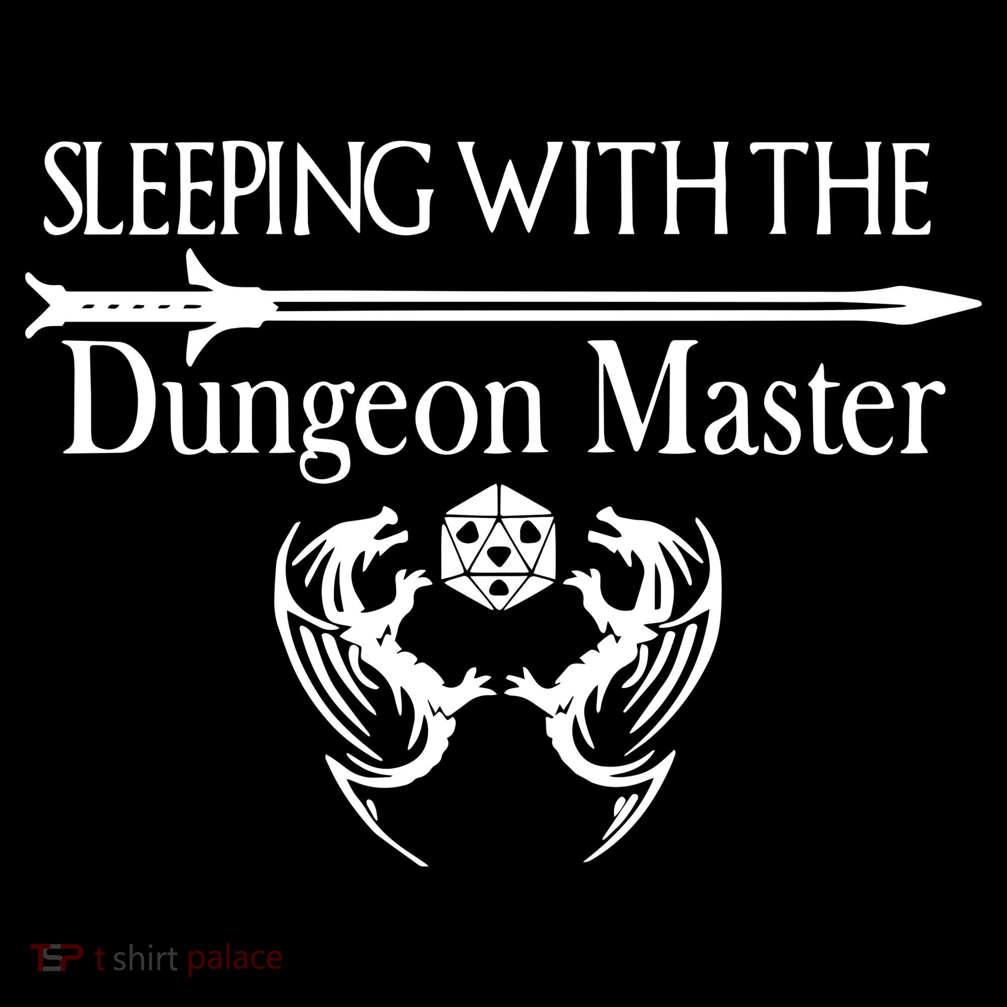Sleeping With The Dungeon Master Game T-Shirt