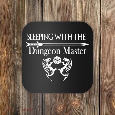 Sleeping With The Dungeon Master Game Coaster