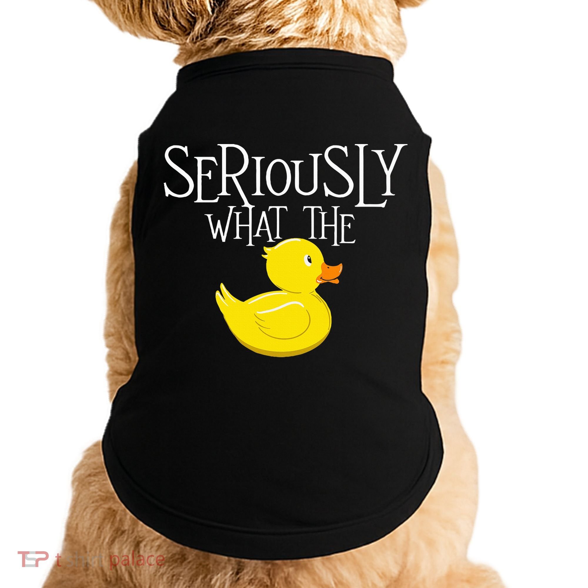 Seriously What The Duck  Duck Lover Pun Doggie Tank