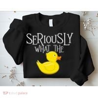 Seriously What The Duck  Duck Lover Pun Sweatshirt thumb 2