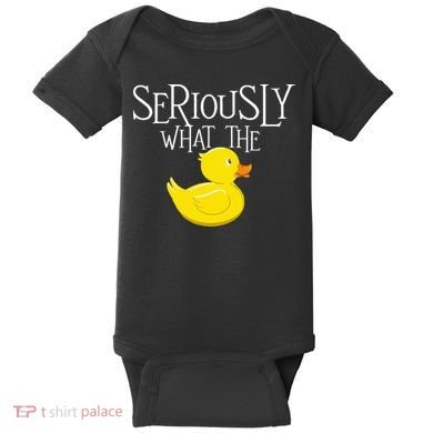 Seriously What The Duck  Duck Lover Pun Baby Bodysuit