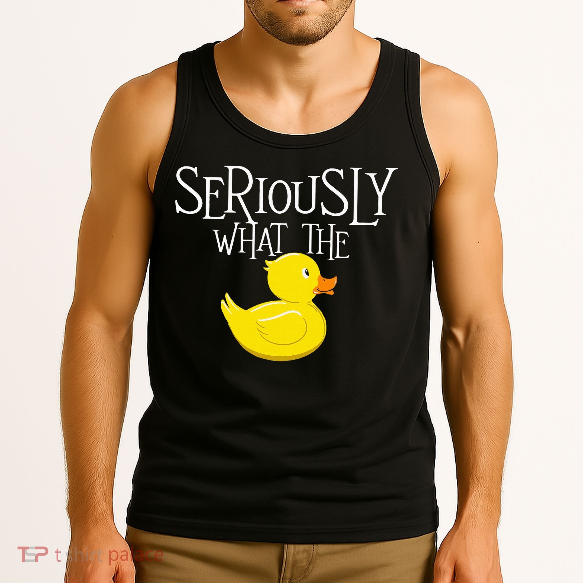 Seriously What The Duck  Duck Lover Pun Tank Top