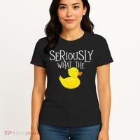 Seriously What The Duck  Duck Lover Pun Women's T-Shirt thumb 4