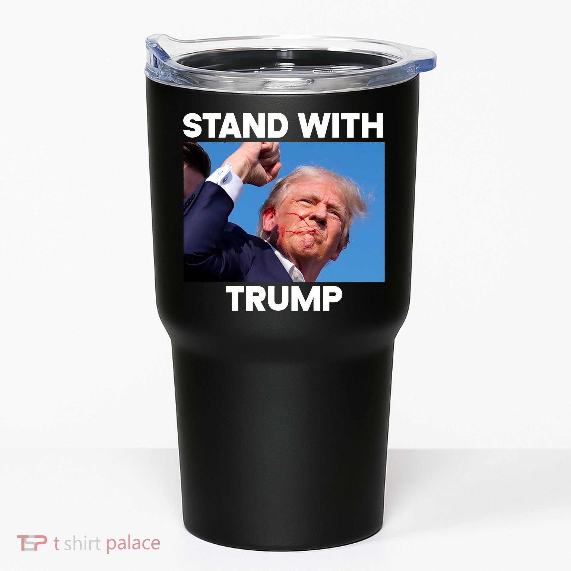 Stand With Trump Fight Gun Shot Fired Rally Shooting Tumbler