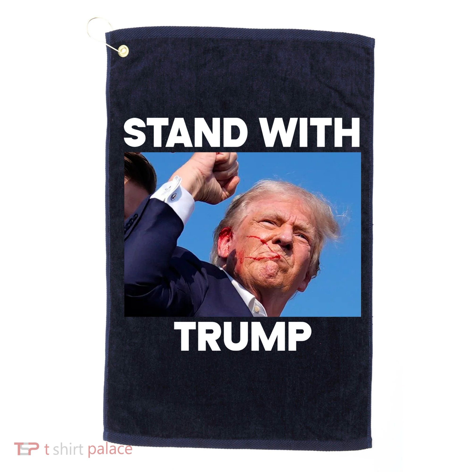 Stand With Trump Fight Gun Shot Fired Rally Shooting Golf Towel