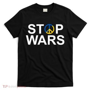 Stop Wars Ukraine Peace T-Shirt