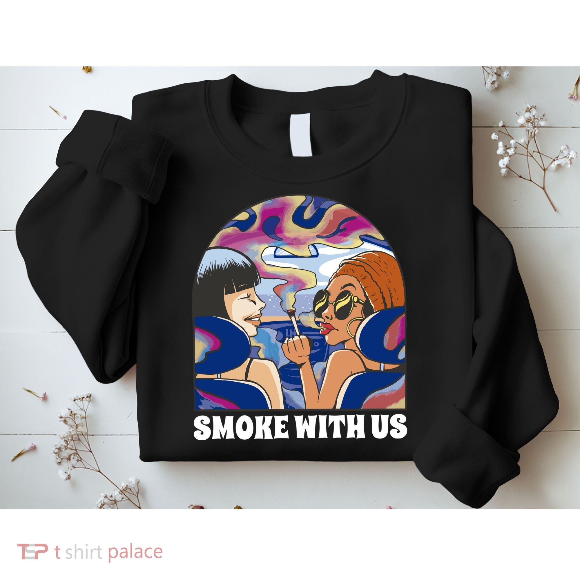 Smoke With Us Weed Females Sweatshirt