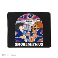 Smoke With Us Weed Females Mousepad thumb 0