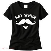 Say When Western Doc Holiday With Moustache Women's T-Shirt thumb 0