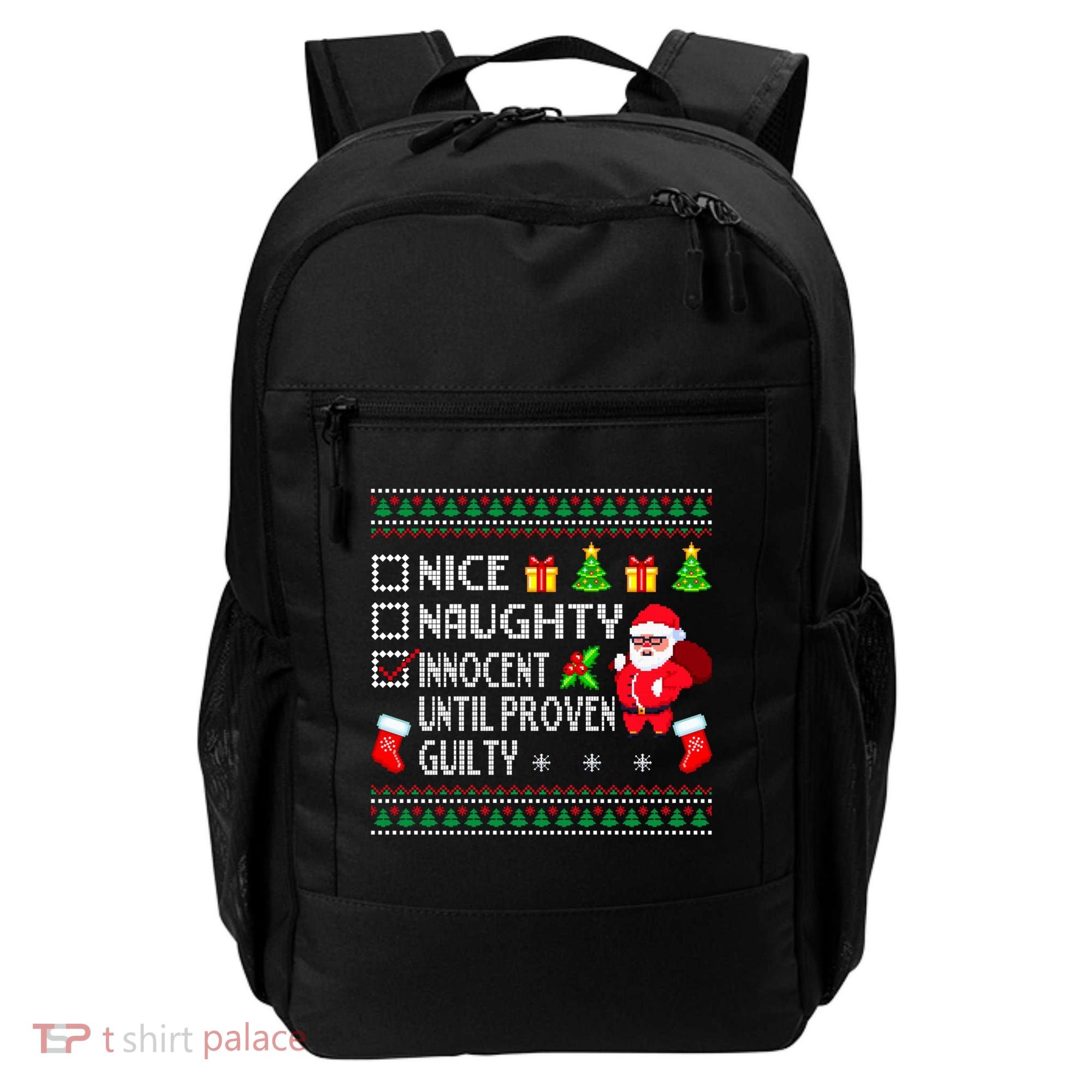 Santa Xmas List Nice Naughty Innocent Until Proven Guilty Cool Gift Backpack