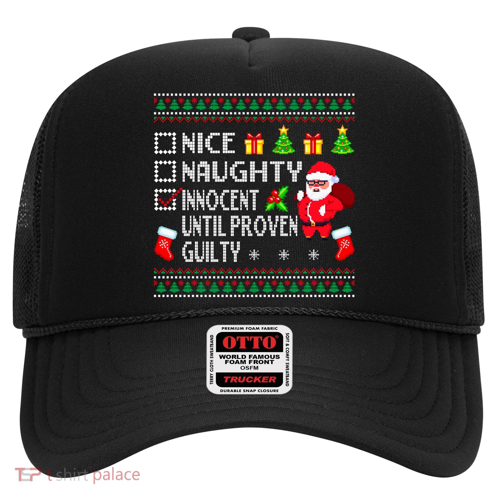 Santa Xmas List Nice Naughty Innocent Until Proven Guilty Cool Gift Hat