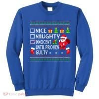 Santa Xmas List Nice Naughty Innocent Until Proven Guilty Cool Gift Sweatshirt thumb 0