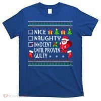Santa Xmas List Nice Naughty Innocent Until Proven Guilty Cool Gift T-Shirt thumb 0