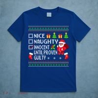 Santa Xmas List Nice Naughty Innocent Until Proven Guilty Cool Gift T-Shirt thumb 5