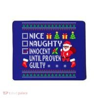 Santa Xmas List Nice Naughty Innocent Until Proven Guilty Cool Gift Mousepad thumb 0