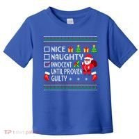 Santa Xmas List Nice Naughty Innocent Until Proven Guilty Cool Gift Toddler T-Shirt thumb 0