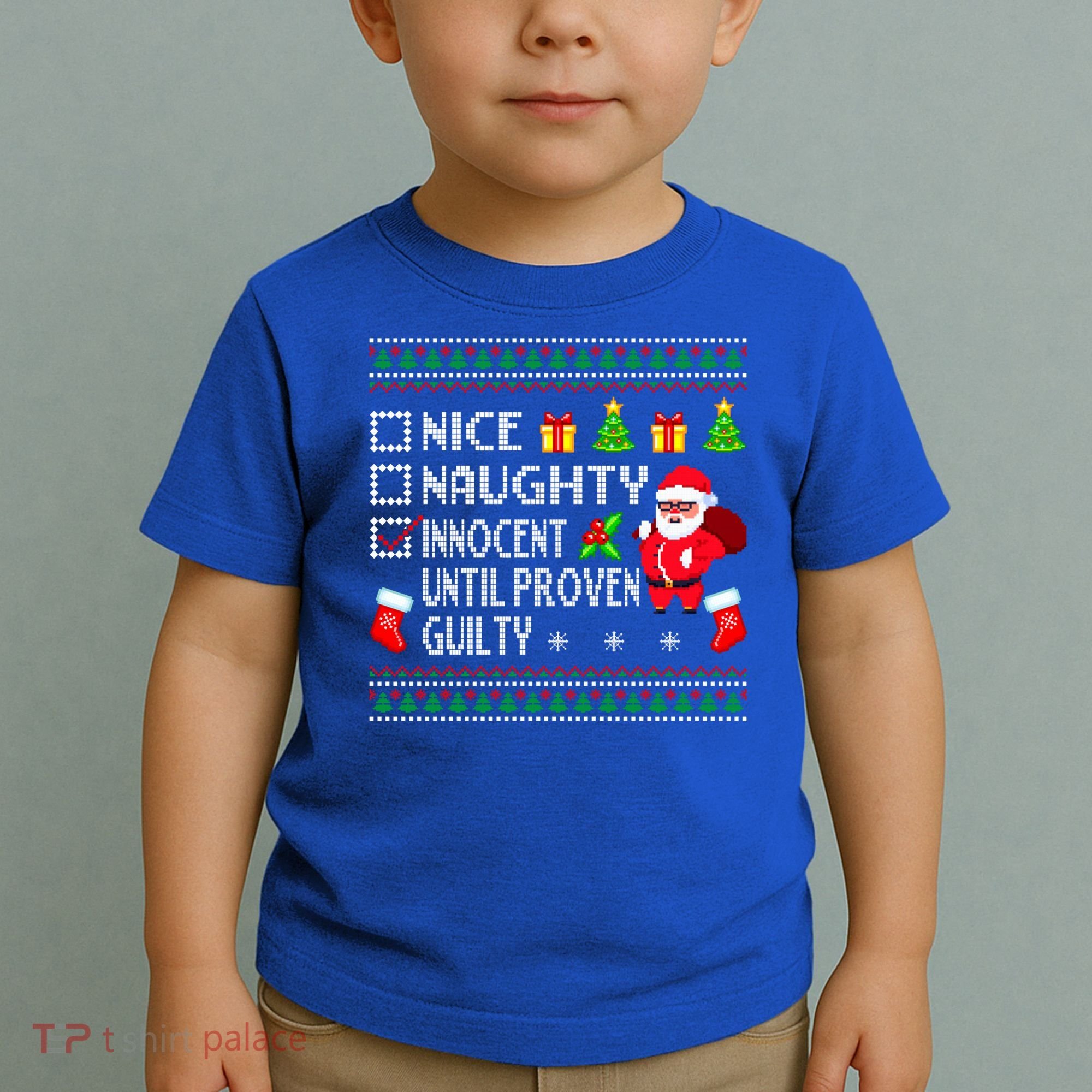 Santa Xmas List Nice Naughty Innocent Until Proven Guilty Cool Gift Toddler T-Shirt