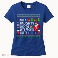 Santa Xmas List Nice Naughty Innocent Until Proven Guilty Cool Gift Women's T-Shirt thumb 0