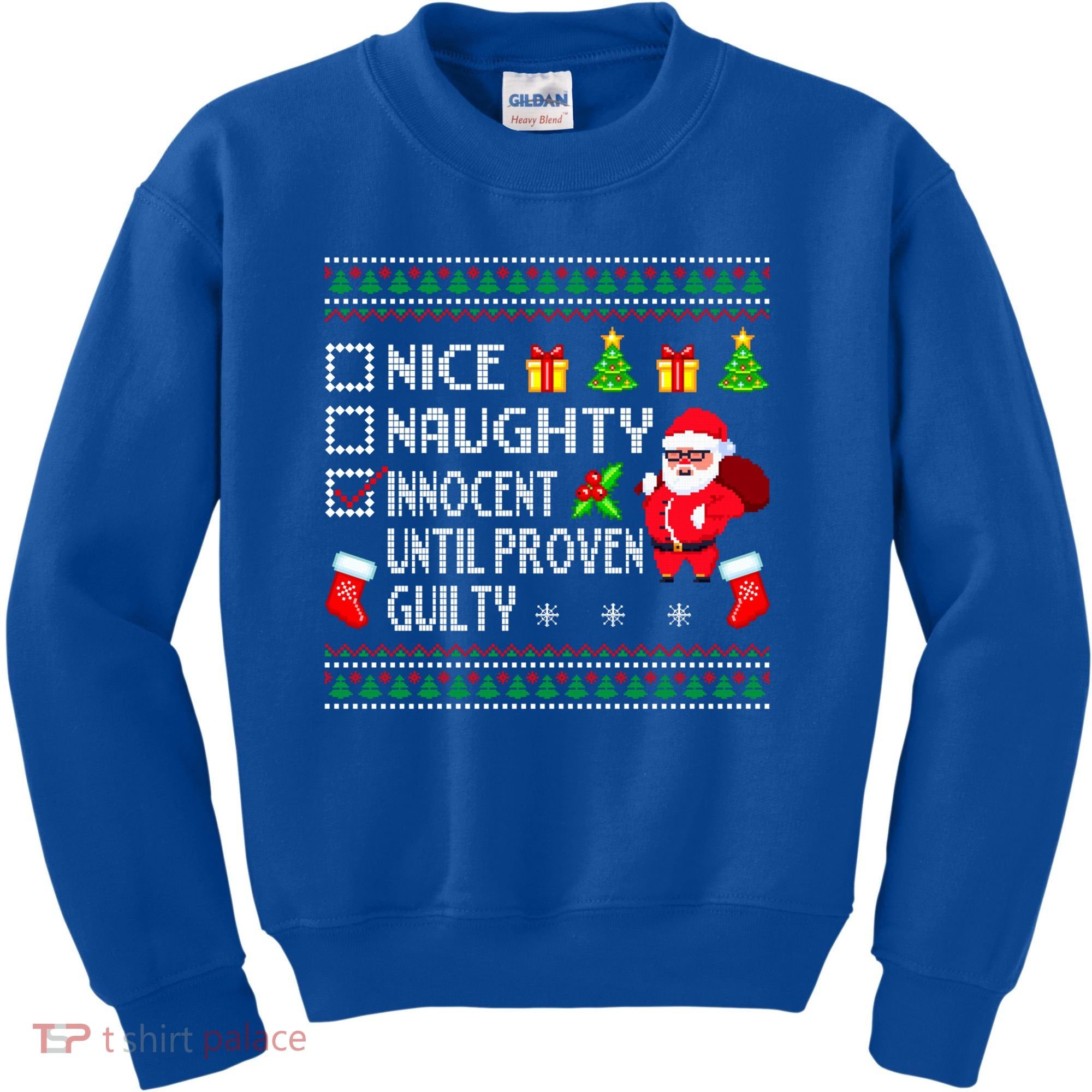 Santa Xmas List Nice Naughty Innocent Until Proven Guilty Cool Gift Kids Sweatshirt