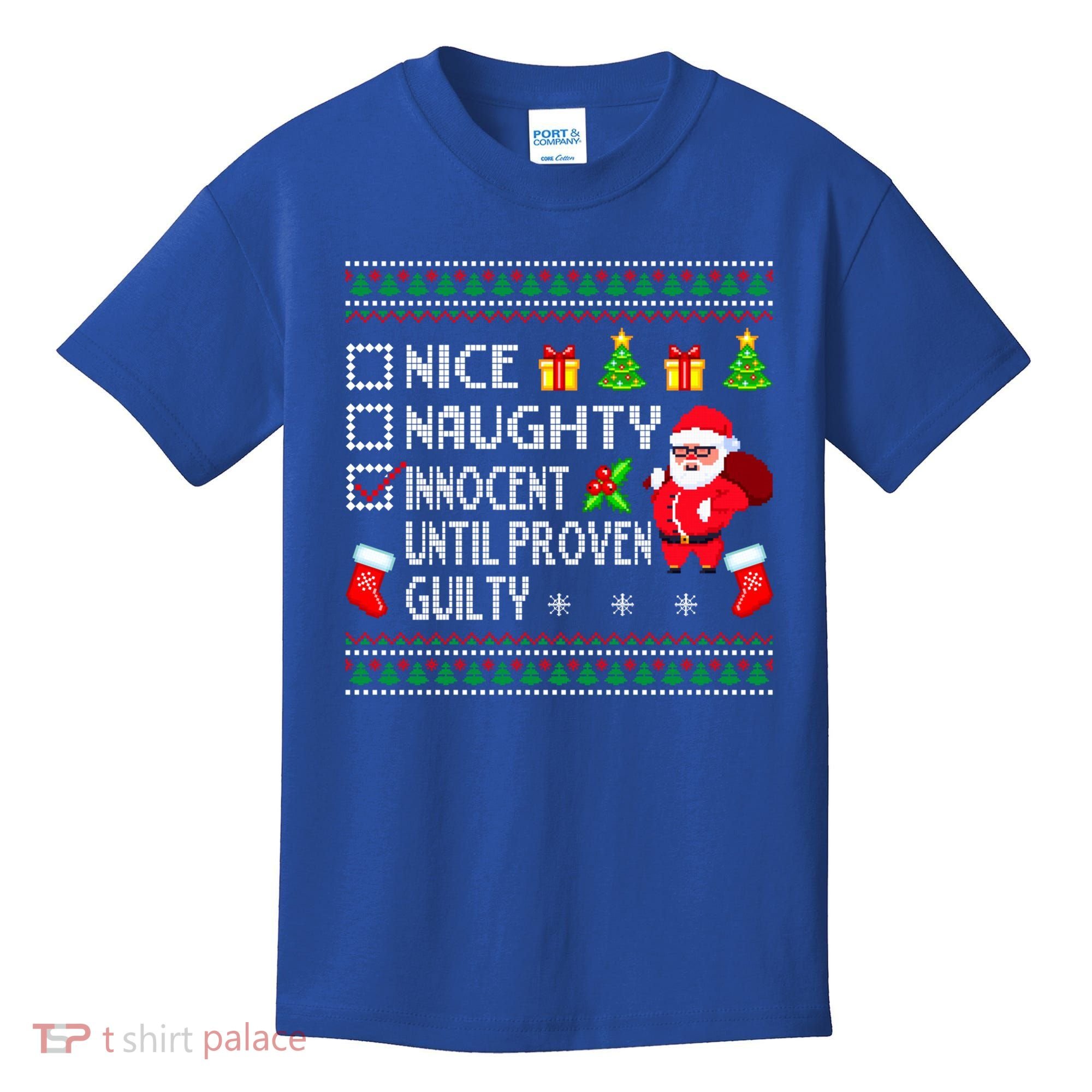 Santa Xmas List Nice Naughty Innocent Until Proven Guilty Cool Gift Kids T-Shirt