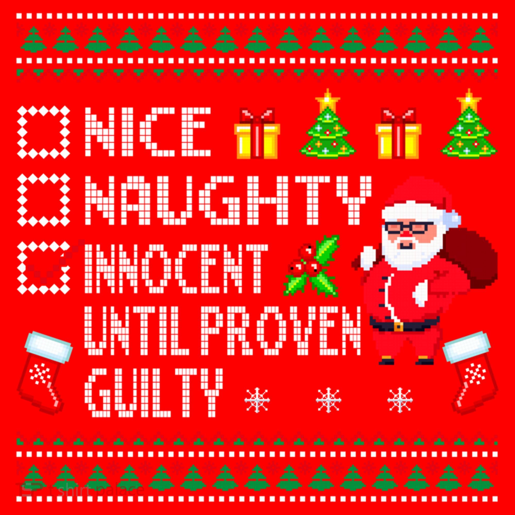 Santa Xmas List Nice Naughty Innocent Until Proven Guilty Cool Gift Santa Hat