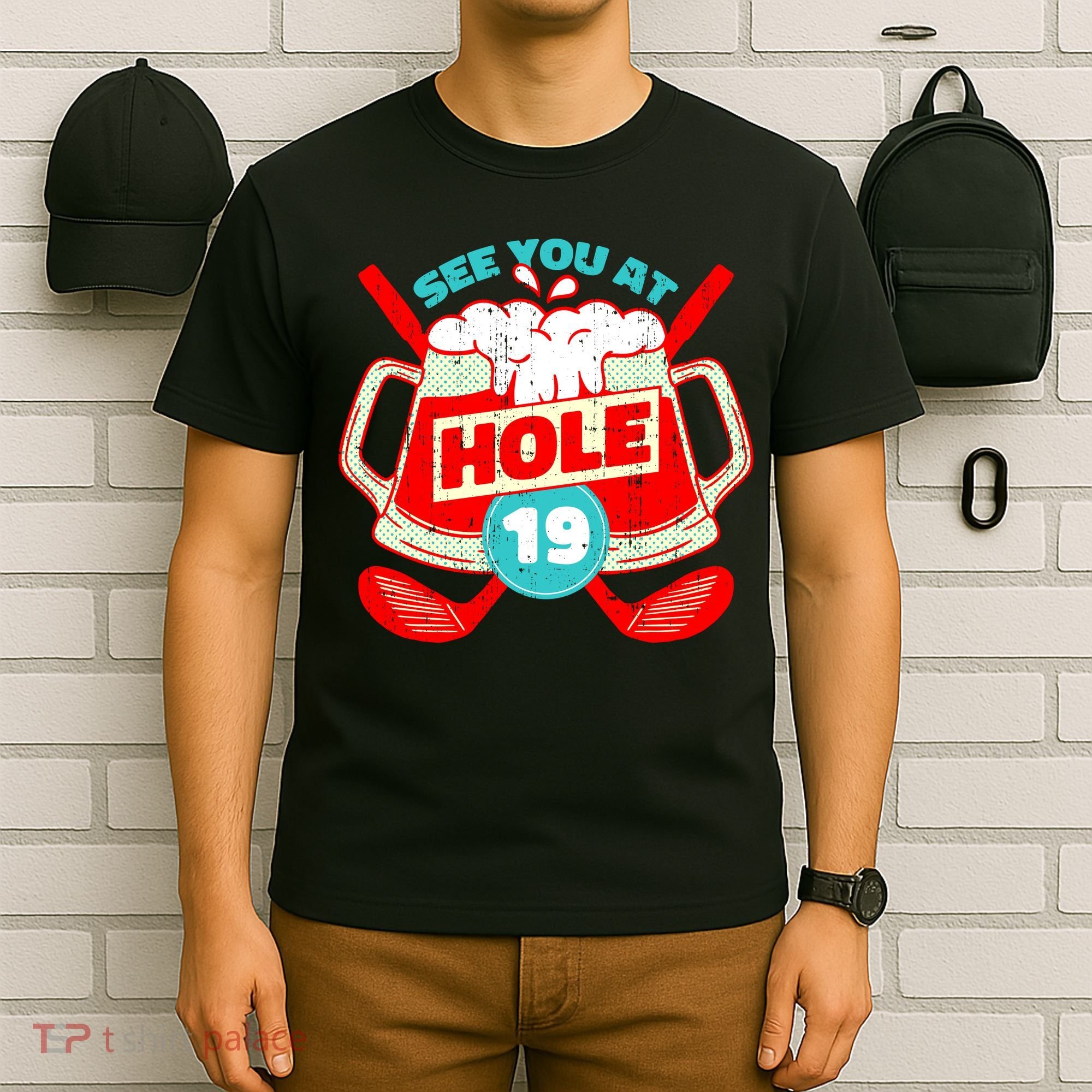 See You At Hole 19 Funny Golfer Golf Golfing T-Shirt