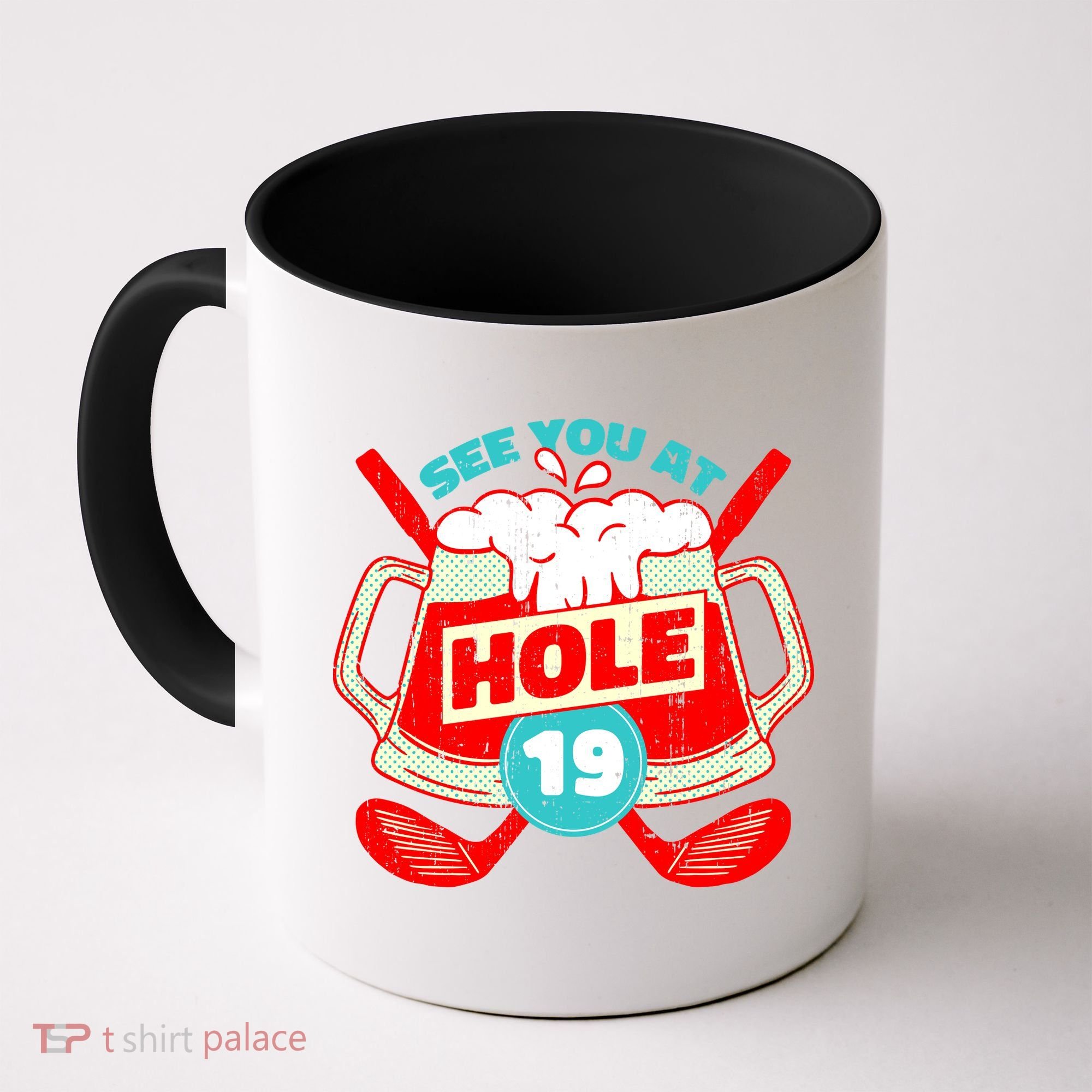 See You At Hole 19 Funny Golfer Golf Golfing Coffee Mug