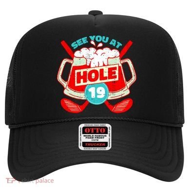 See You At Hole 19 Funny Golfer Golf Golfing Hat