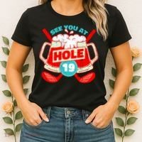See You At Hole 19 Funny Golfer Golf Golfing Women's T-Shirt thumb 2