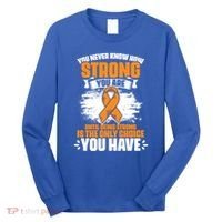 Strong You Are Ms Awareness Multiple Sclerosis Survivor Gift Long Sleeve Shirt thumb 0